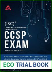 Certified Cloud Security Professional CCSP Exam Realistic Mock Tests: 6 Realistic Mock Tests with 280+ Questions and detailed explanations to get you CCSP certified
