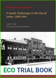 Machseh Lajesoumim: A Jewish Orphanage in the City of Leiden, 1890-1943