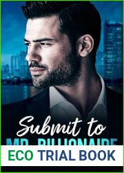 Submit to Mr. Billionaire: An Age Gap Accidental Pregnancy Romance