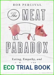 The Meat Paradox: Eating, Empathy, and the Future of Meat
