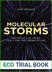 Molecular Storms: The Physics of Stars, Cells and the Origin of Life