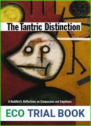 The Tantric Distinction: A Buddhist|s Reflections on Compassion and Emptiness