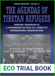 The Agendas of Tibetan Refugees: Survival Strategies of a Government-In-Exile in a World of Transnational Organizations