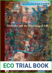 Nietzsche and the Becoming of Life (Perspectives in Continental Philosophy)