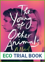 The Young of Other Animals: A Novel
