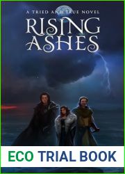 Rising Ashes: A Tried and True Novel (Tried and True Series Book 7)