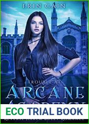 Trouble at Arcane Academy (Arcane Academy #2)
