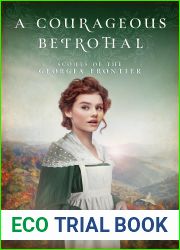 A Courageous Betrothal (Scouts of the Georgia Frontier Book 2)