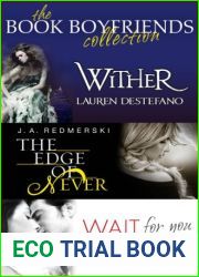 The Book Boyfriends Collection: Wither, Wait For You, The Edge of Never