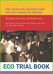 The University Socialist Club and the Contest for Malaya: Tangled Strands of Modernity (IIAS Publications series)