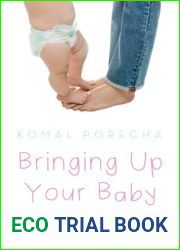 Bringing Up Your Baby: the comprehensive guide for your baby|s first year
