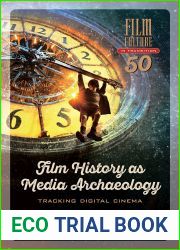 Film History as Media Archaeology: Tracking Digital Cinema (Film Culture in Transition)