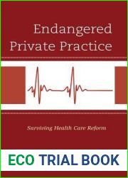 Endangered Private Practice: Surviving Health Care Reform