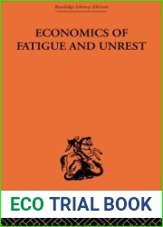 Economics of Fatigue and Unrest and the Efficiency of Labour in English and American Industry