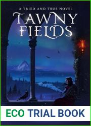 Tawny Fields: A Tried and True Novel (Tried and True Series Book 6)