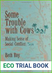 Some Trouble with Cows: Making Sense of Social Conflict