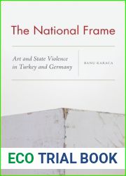 The National Frame: Art and State Violence in Turkey and Germany