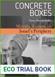 Concrete Boxes: Mizrahi Women on Israel|s Periphery (Raphael Patai Series in Jewish Folklore and Anthropology)