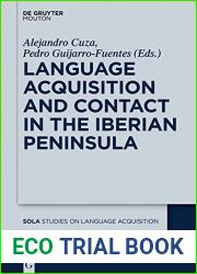 Language Acquisition and Contact in the Iberian Peninsula (Studies on Language Acquisition [SOLA] Book 57)