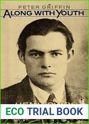 Along with Youth: Hemingway, the Early Years