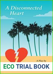 A Disconnected Heart: A Play