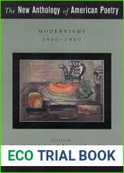 The New Anthology of American Poetry, Vol. 2: Modernisms, 1900-1950 (Volume 2)