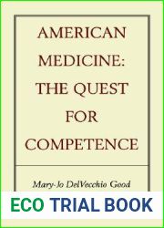American Medicine: The Quest for Competence