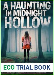 A Haunting in Midnight Hollow: A Tale of Mystery, Redemption, and the Eternal Dance Between the Living and the Spectral