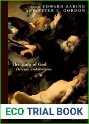 The Trace of God: Derrida and Religion (Perspectives in Continental Philosophy)
