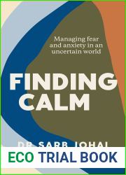 Finding Calm: Managing fear and anxiety in an uncertain world
