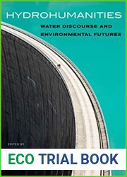 Hydrohumanities: Water Discourse and Environmental Futures