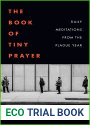 The Book of Tiny Prayer: Daily Meditations from the Plague Year