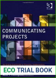 Communicating Projects: An End-to-End Guide to Planning, Implementing and Evaluating Effective Communication
