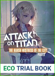Attack on Titan: The Harsh Mistress of the City, Part 2 (The Harsh Mistress of the City, #2)