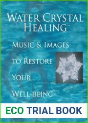 Water Crystal Healing: Music and Images to Restore Your Well-Being