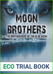 Moon Brothers: The Brotherhood of the Blue Moon