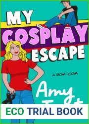 My Cosplay Escape: A Rom-Com (Escape to Love)