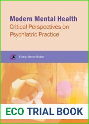 Modern Mental Health: Critical Perspectives on Psychiatric Practice