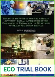 Review of the Worker and Public Health Activities Program Administered by the Department of Energy and the Department of Health and Human Services