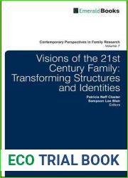 Visions of the 21st Century Family: Transforming Structures and Identities