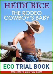 The Rodeo Cowboy|s Baby (The 79th Copper Mountain Rodeo Book 5)