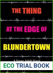 The Thing at the Edge of Blundertown: A Young Adult Novel