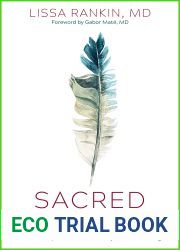 Sacred Medicine: A Doctor|s Quest to Unravel the Mysteries of Healing