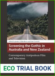 Screening the Gothic in Australia and New Zealand: Contemporary Antipodean Film and Television (Horror and Gothic Media Cultures)