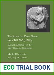 The Sumerian Zame Hymns from Tell Abu Salabih: With an Appendix on the Early Dynastic Colophons (Dubsar, 12)