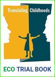 Translating Childhoods: Immigrant Youth, Language, and Culture (Rutgers Series in Childhood Studies)