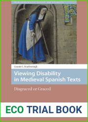 Viewing Disability in Medieval Spanish Texts: Disgraced or Graced (Premodern Health, Disease, and Disability)