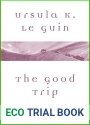 The Good Trip: A Story (A Wind|s Twelve Quarters Story)