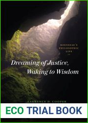Dreaming of Justice, Waking to Wisdom: Rousseau|s Philosophic Life