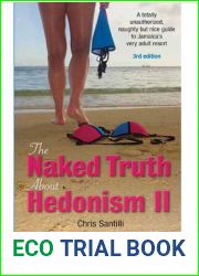 The Naked Truth About Hedonism II, 3rd Edition, Updated 2018